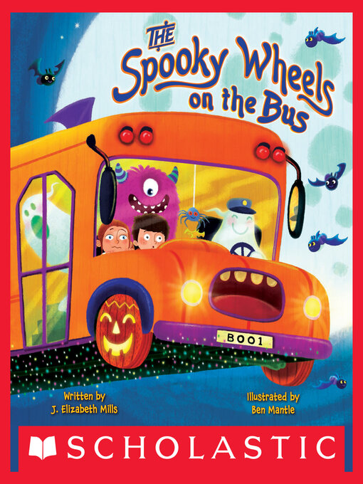 Title details for The Spooky Wheels on the Bus by J. Elizabeth Mills - Available